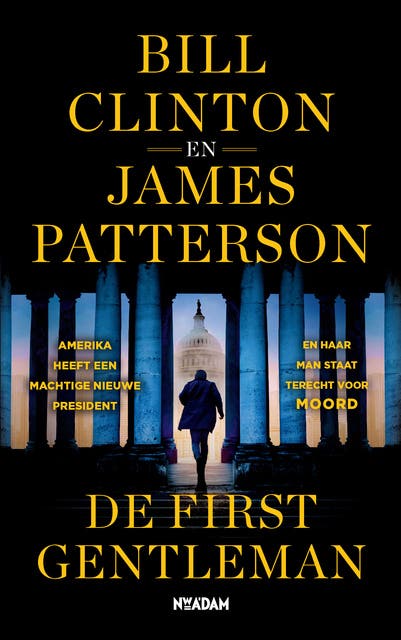 De first gentleman: Amerika heeft een machtige nieuwe president. En haar man staat terecht voor MOORD
