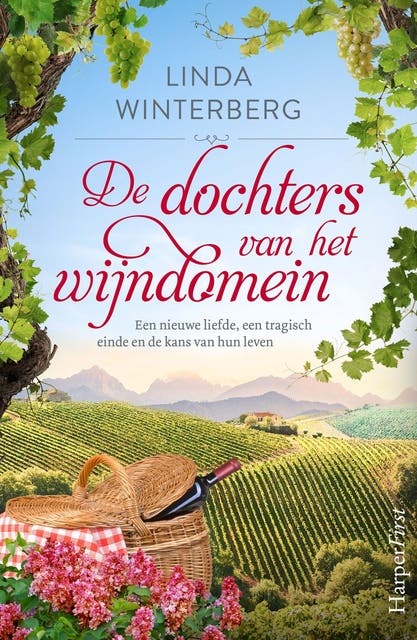 De dochters van het wijndomein: Een nieuwe liefde, een tragische einde en de kans van hun leven