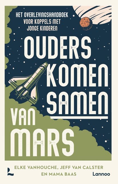 Ouders komen samen van Mars: Het overlevingshandboek voor koppels met jonge kinderen