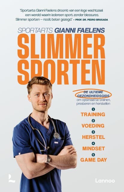 Slimmer sporten: De ultieme gezondheidsgids om optimaal te trainen, presteren en herstellen