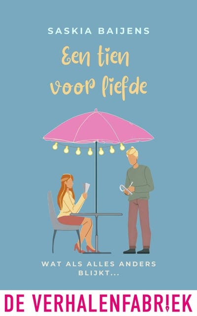 Een tien voor liefde: Wat als alles anders blijkt…