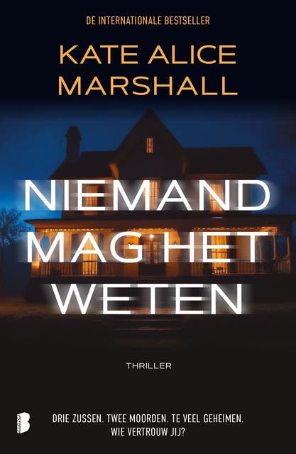 Niemand mag het weten: Drie zussen. Tweede moorden. Te veel geheimen. Wie vertrouw jij?