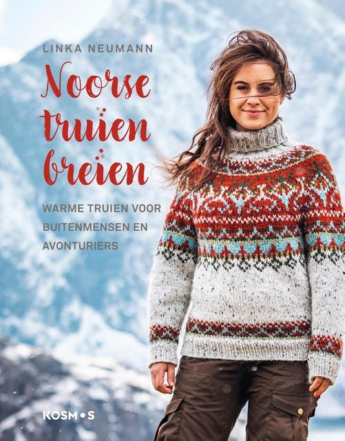 Noorse truien breien: Warme truien voor buitenmensen en avonturiers