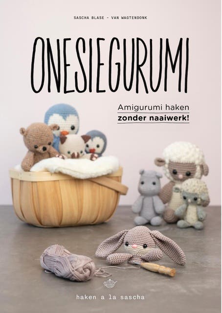 Onesiegurumi: Amigurumi haken zonder naaiwerk!