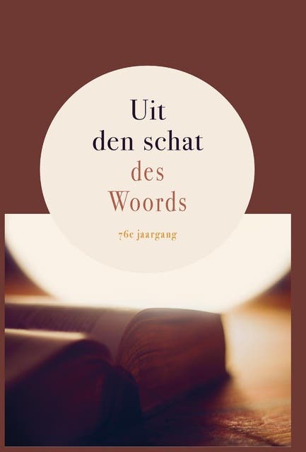 Uit den schat des Woords: 76e jaargang