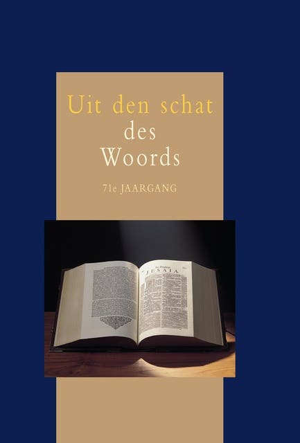 Uit den schat des Woords,: 71e jaargang