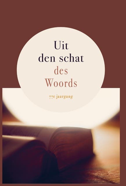 Uit den schat des Woords,: 77e jaargang