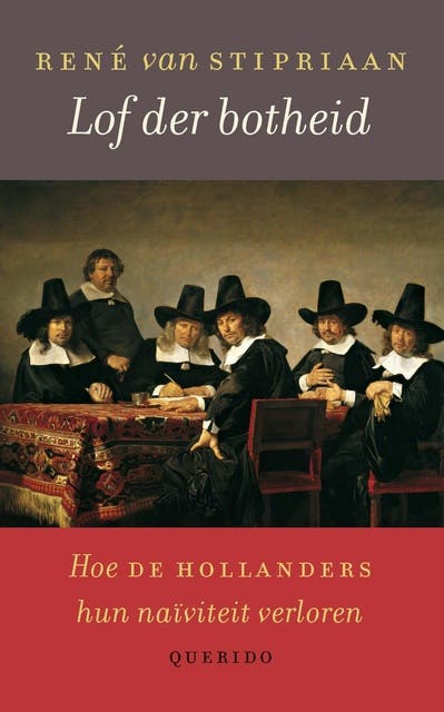 Lof der botheid: hoe de Jollanders hun naïviteit verloren