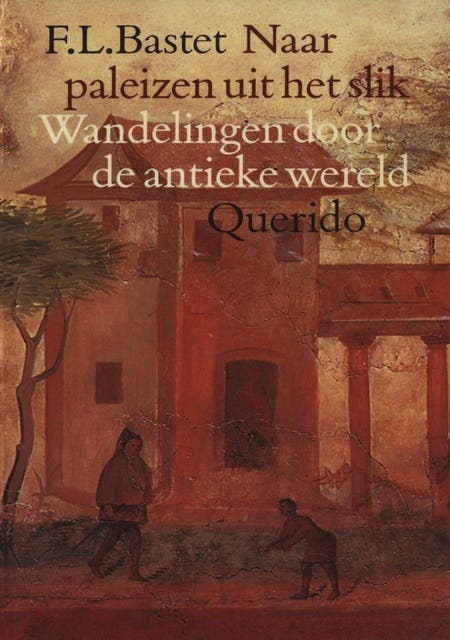 Naar paleizen uit het slik: wandelingen door de antieke wereld