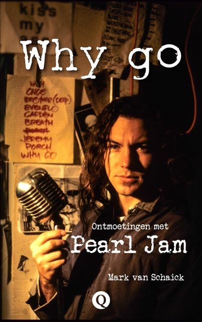 Why go: Ontmoetingen met Pearl Jam en de muziekscene van Seattle, 1991-2000