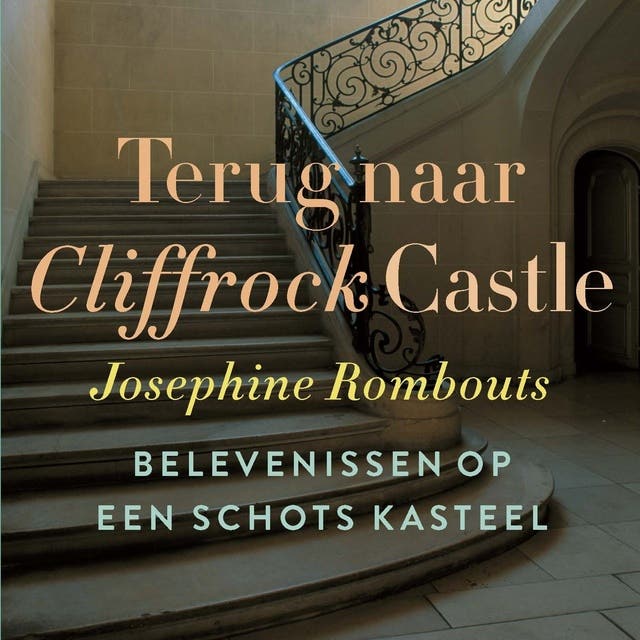 Terug naar Cliffrock Castle: Belevenissen op een Schots kasteel