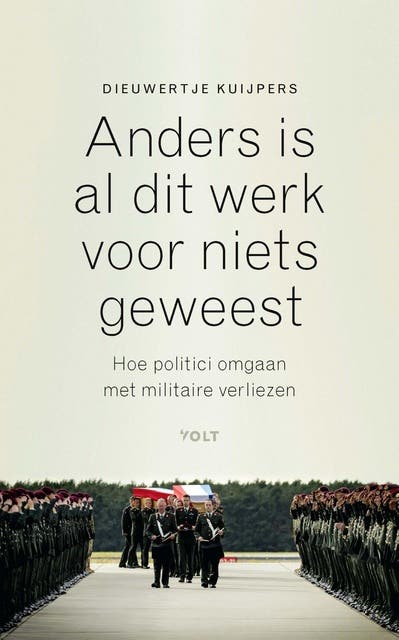 Anders is al dit werk voor niets geweest: Hoe politici omgaan met militaire verliezen