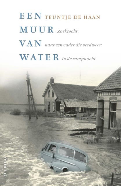 Een muur van water: Zoektocht naar een vader die verdween in de rampnacht 1 februari 1953