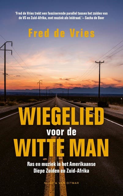 Wiegelied voor de witte man: Ras en muziek in het Amerikaanse Diepe Zuiden en Zuid-Afrika