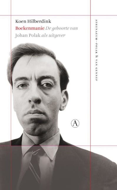 Boekenmanie: de geboorte van Johan Polak als uitgever
