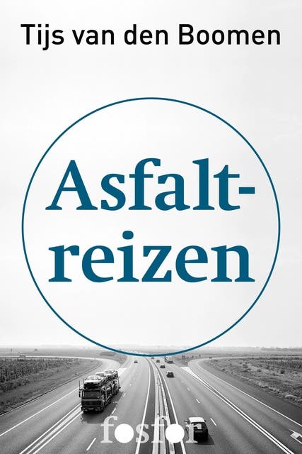 Asfaltreizen: een verkenning van de snelweg
