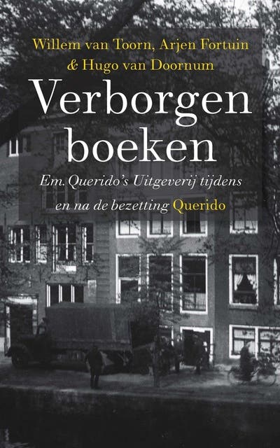 Verborgen boeken: em. Querido's uitgeverij tijdens en na de bezetting