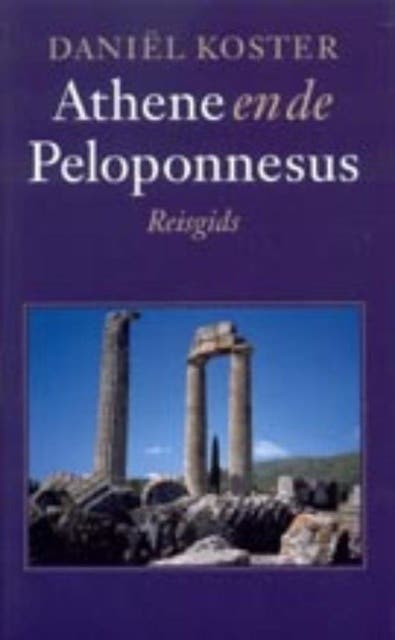 Athene en de Peloponnesus: reisgids
