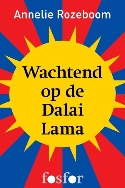 Wachtend op de Dalai Lama: een reis door Tibet