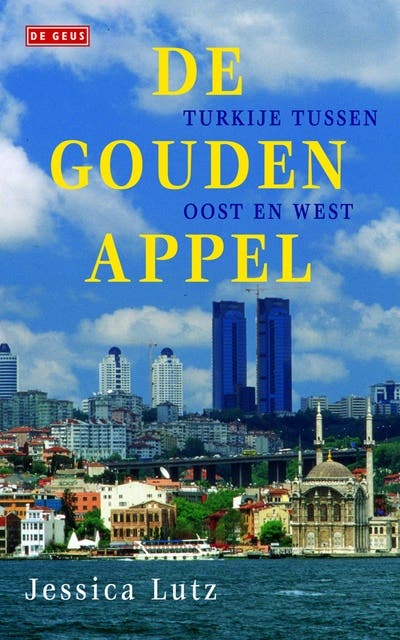 De gouden appel: Turkije tussen oost en west