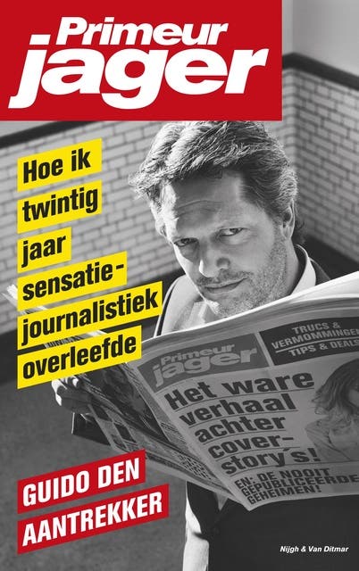 Primeurjager: hoe ik twintig jaar sensatiejournalistiek overleefde
