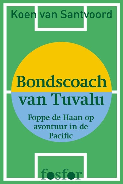 Bondscoach van Tuvalu: Foppe de Haan op avontuur in de Pacific