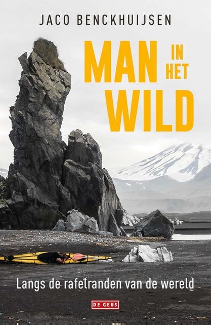 Man in het wild: Langs de rafelranden van de wereld