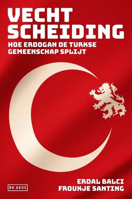 Vechtscheiding: hoe Erdogan de Turkse gemeenschap splijt