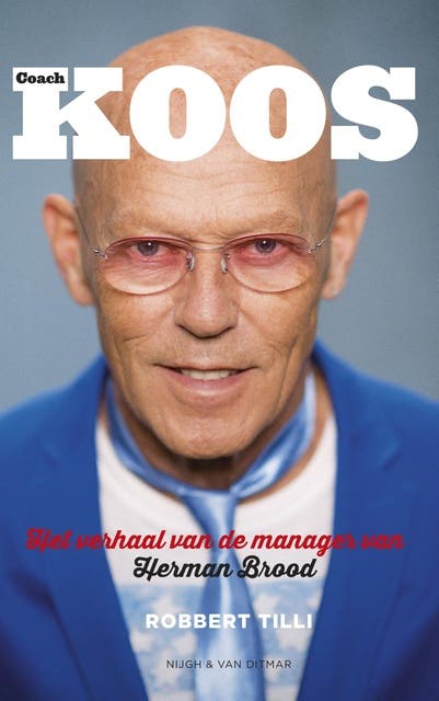 Koos: het verhaal van de manager van Herman Brood