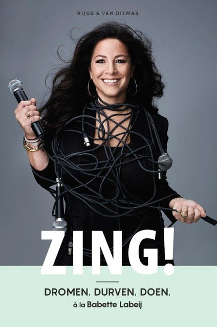 Zing!: Dromen. Durven. Doen.
