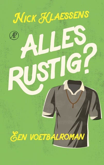Alles rustig?: Een voetbalroman