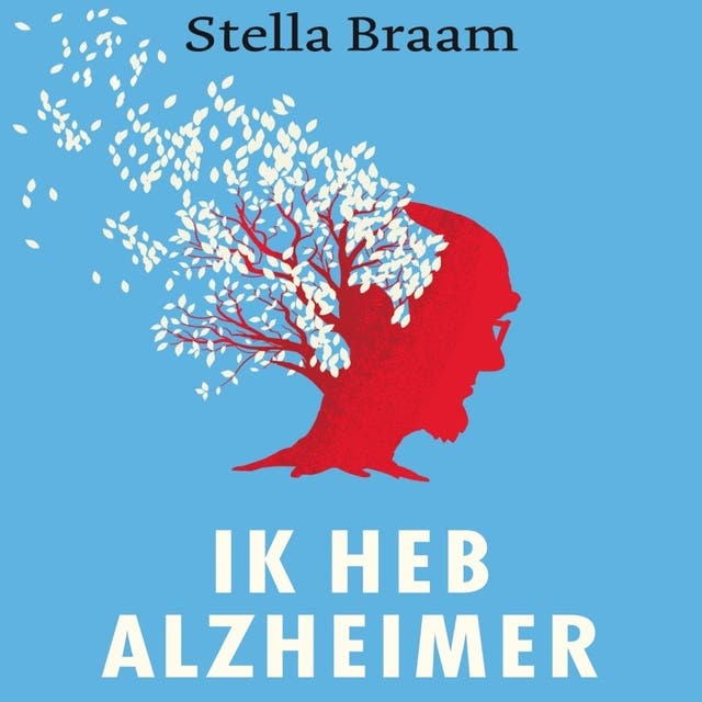 Ik heb Alzheimer: het verhaal van mijn vader in deze tijd
