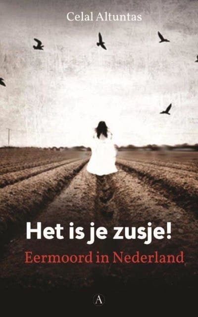 Het is je zusje!: eermoord in Nederland