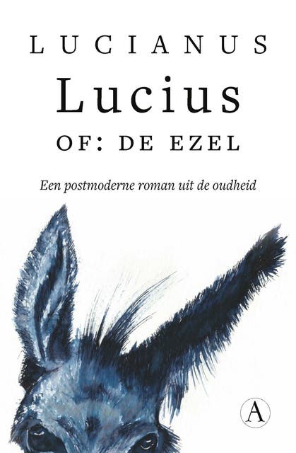 Lucius, of: de ezel: een postmoderne roman uit de oudheid