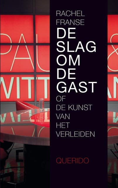 De slag om de gast: of de kunst van het verleiden