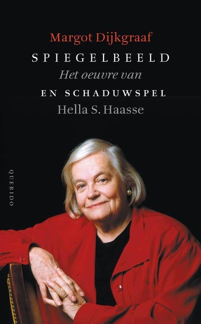 Spiegelbeeld en schaduwspel: het oeuvre van Hella S. Haasse