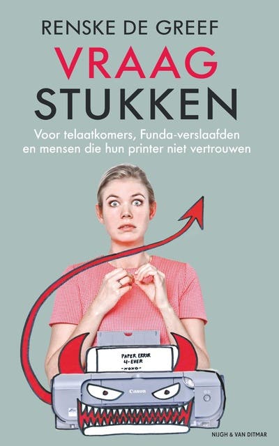Vraagstukken: voor telaatkomers, funda-verslaafden en mensen die hun printer niet vertrouwen