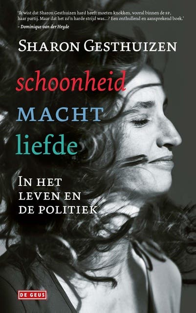 Schoonheid macht liefde: In het leven en de politiek