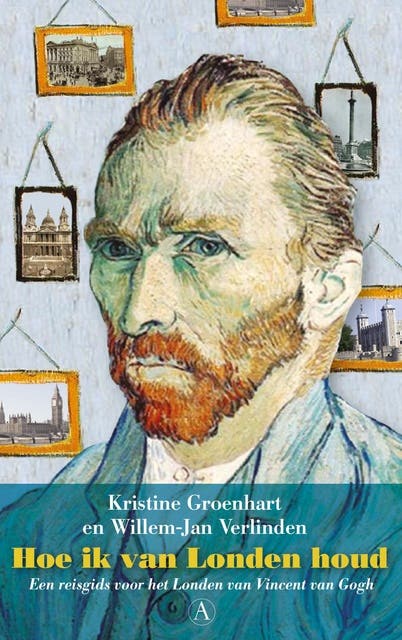 Hoe ik van Londen houd: wandelen door het Londen van Vincent van Gogh