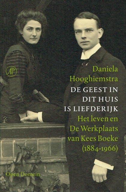 De geest in dit huis is liefderijk: het leven en de Werkplaats van Kees Boeke (1884-1966)