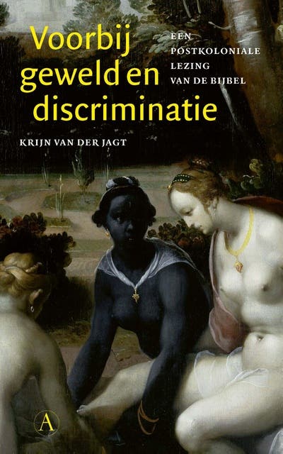 Voorbij geweld en discriminatie: Een postkoloniale lezing van de Bijbel