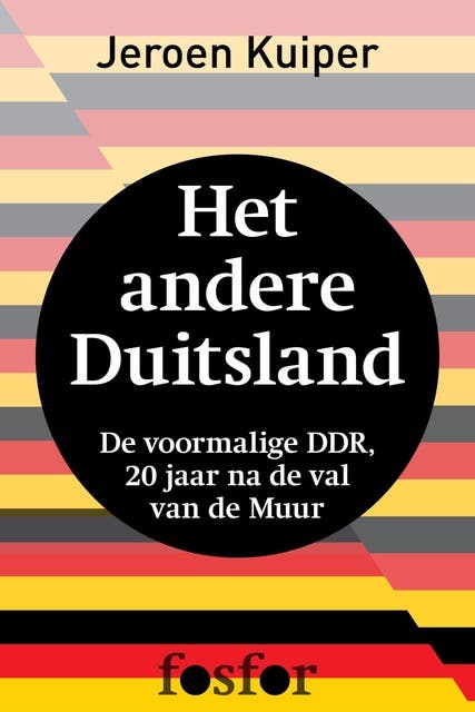 Het andere Duitsland: de voormalige DDR, 20 jaar na de val van de muur