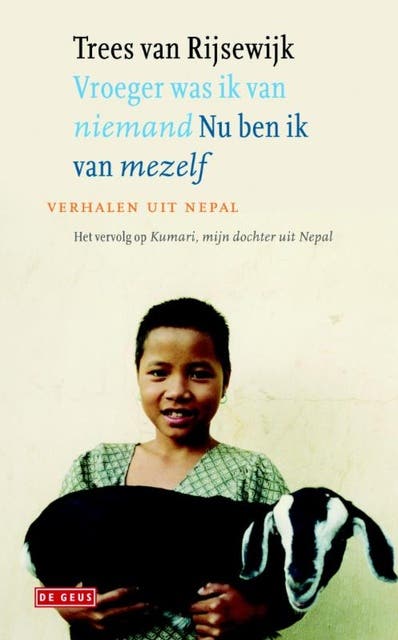 Vroeger was ik van niemand, nu ben ik van mezelf: verhalen uit Nepal
