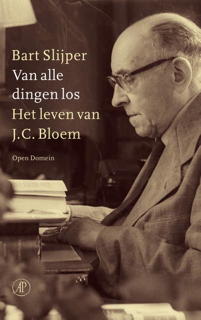 Van alle dingen los: het leven van J.C. Bloem