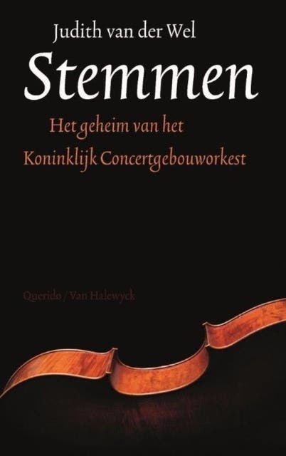 Stemmen: het geheim van het Koninklijk Concertgebouworkest