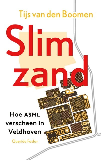 Slim zand: Hoe ASML verscheen in Veldhoven
