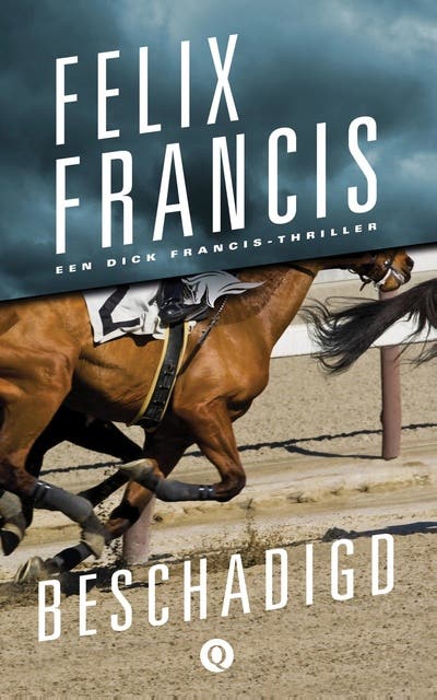 Beschadigd: een Dick Francis-thriller