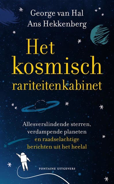 Het kosmisch rariteitenkabinet: Allesverslindende sterren, verdampende planeten en raadselachtige berichten uit het heelal