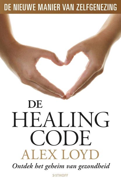 De Healing Code: ontdek het geheim van gezondheid