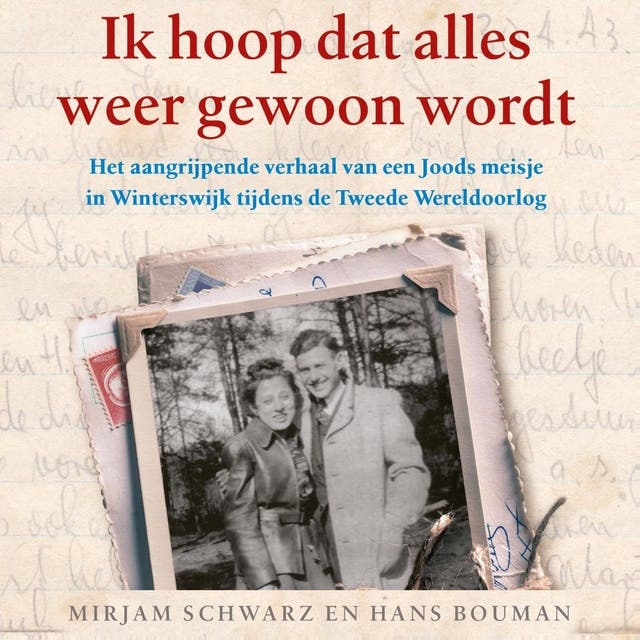 Ik hoop dat alles weer gewoon wordt: Het aangrijpende verhaal van een Joods meisje in Winterswijk tijdens de Tweede Wereldoorlog